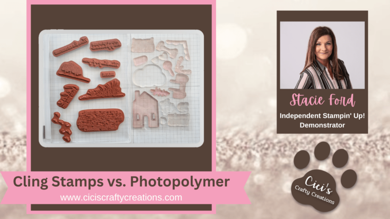 cling stamps vs. photopolymer