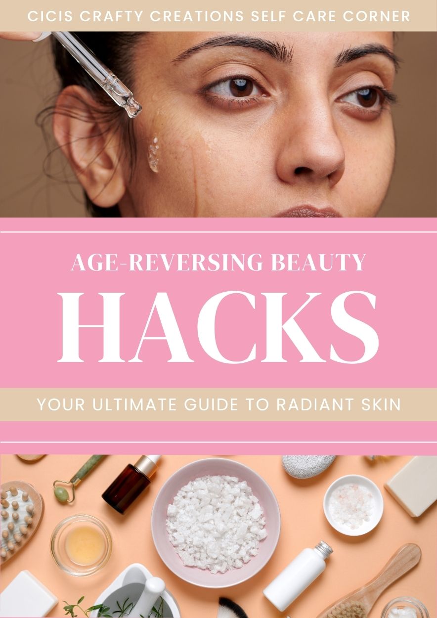 Age-Reversing Beauty Hacks – Your Ultimate Guide to Radiant Skin